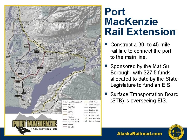 Port Mac. Kenzie Rail Extension 27 § Construct a 30 - to 45 -mile