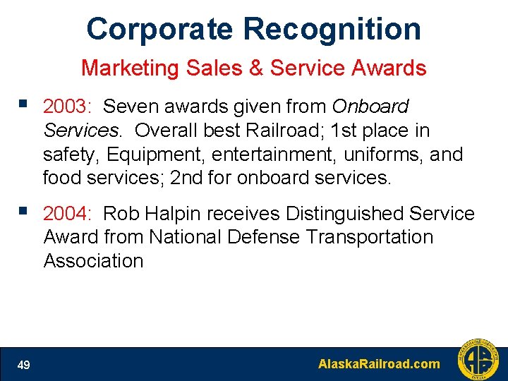 Corporate Recognition Marketing Sales & Service Awards § 2003: Seven awards given from Onboard