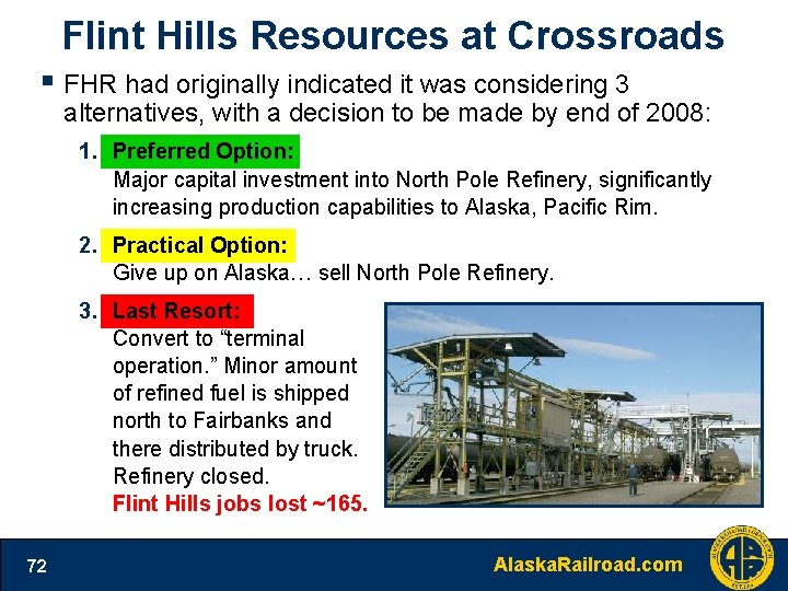 Flint Hills Resources at Crossroads § FHR had originally indicated it was considering 3