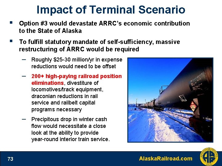 Impact of Terminal Scenario § Option #3 would devastate ARRC’s economic contribution to the