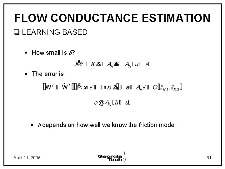 FLOW CONDUCTANCE ESTIMATION q LEARNING BASED § How small is d? § The error