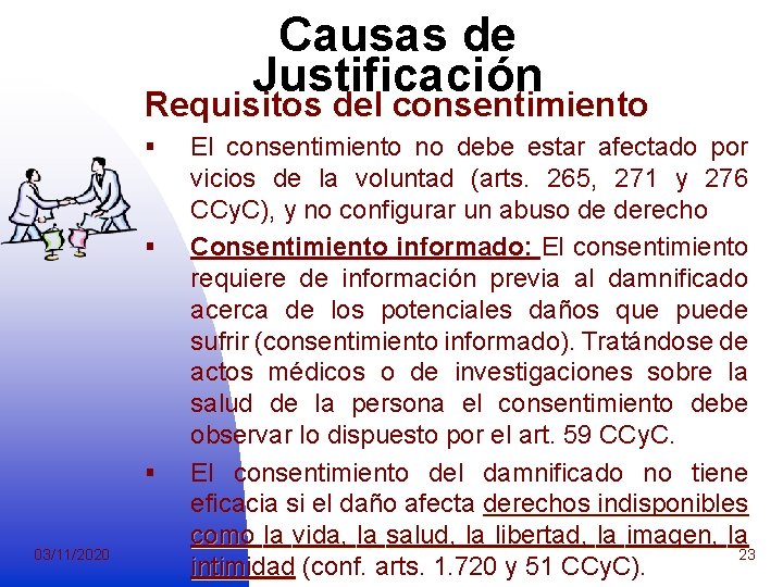 Causas de Justificación Requisitos del consentimiento § § § 03/11/2020 El consentimiento no debe