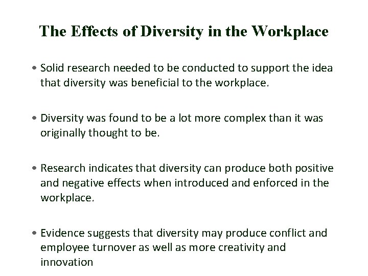 The Effects of Diversity in the Workplace • Solid research needed to be conducted
