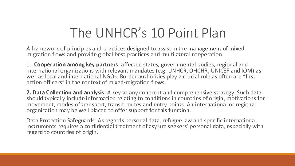 The UNHCR’s 10 Point Plan A framework of principles and practices designed to assist