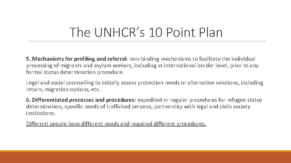 The UNHCR’s 10 Point Plan 5. Mechanisms for profiling and referral: non-binding mechanisms to