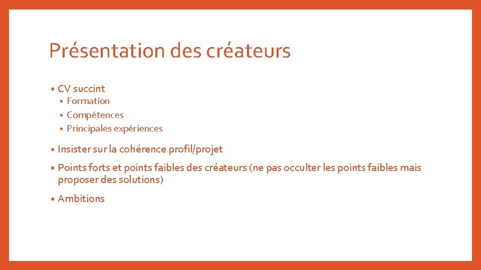 Présentation des créateurs • CV succint Formation • Compétences • Principales expériences • •