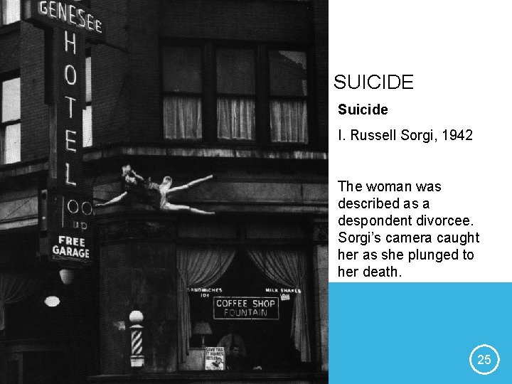 SUICIDE Suicide I. Russell Sorgi, 1942 The woman was described as a despondent divorcee.