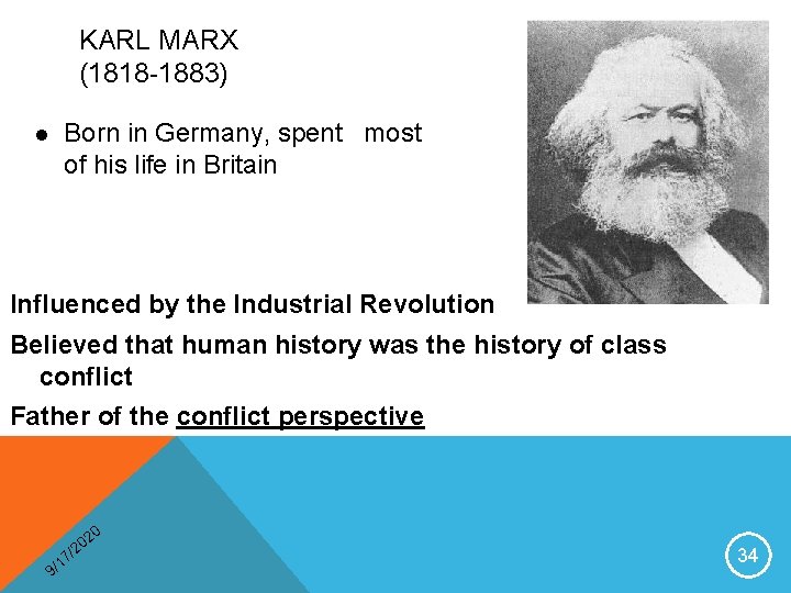 KARL MARX (1818 -1883) Born in Germany, spent most of his life in Britain