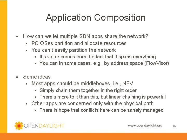 Application Composition § How can we let multiple SDN apps share the network? §