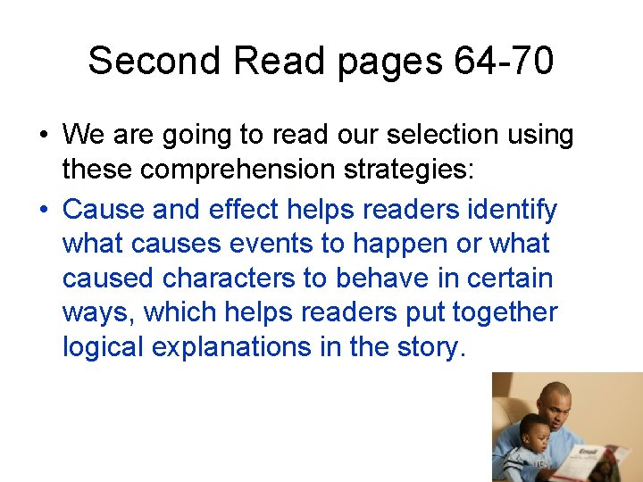 Second Read pages 64 -70 • We are going to read our selection using