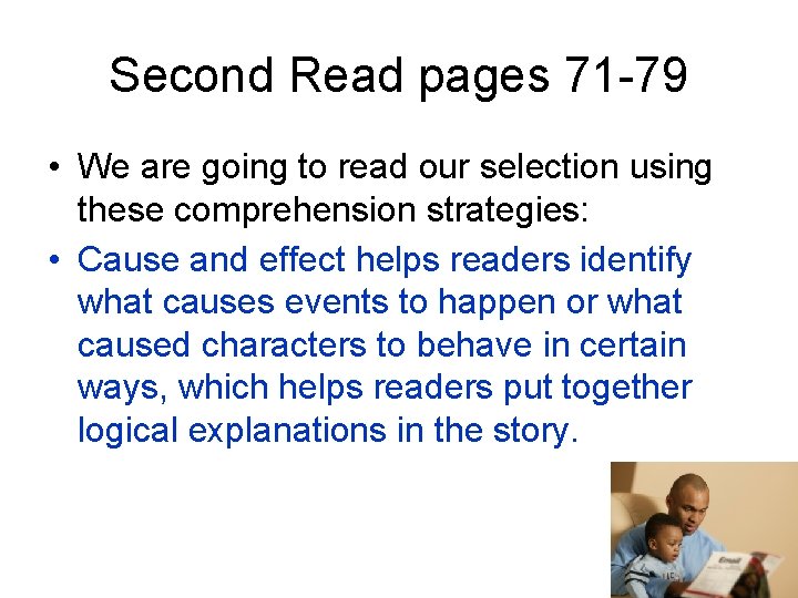 Second Read pages 71 -79 • We are going to read our selection using