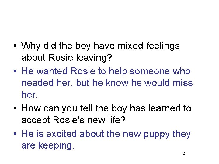  • Why did the boy have mixed feelings about Rosie leaving? • He