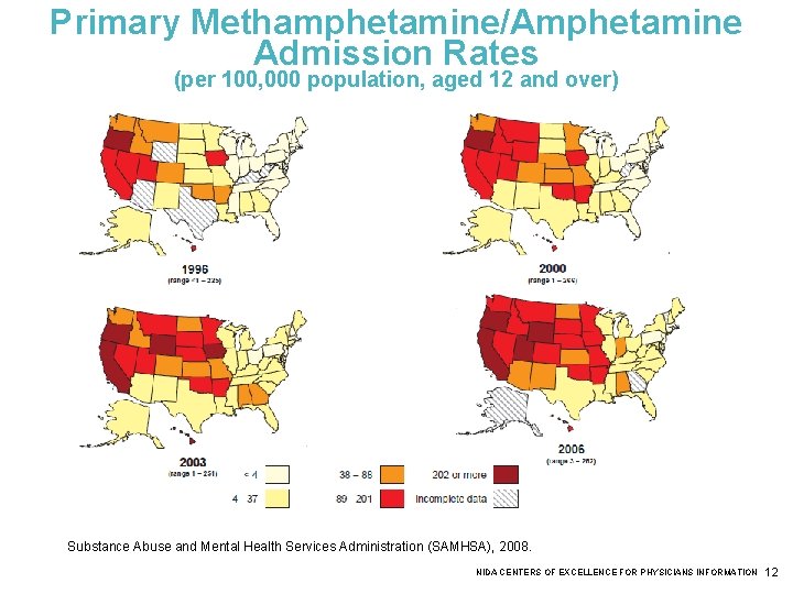 Primary Methamphetamine/Amphetamine Admission Rates (per 100, 000 population, aged 12 and over) Substance Abuse Primary Methamphetamine/Amphetamine Admission Rates (per 100, 000 population, aged 12 and over) Substance Abuse