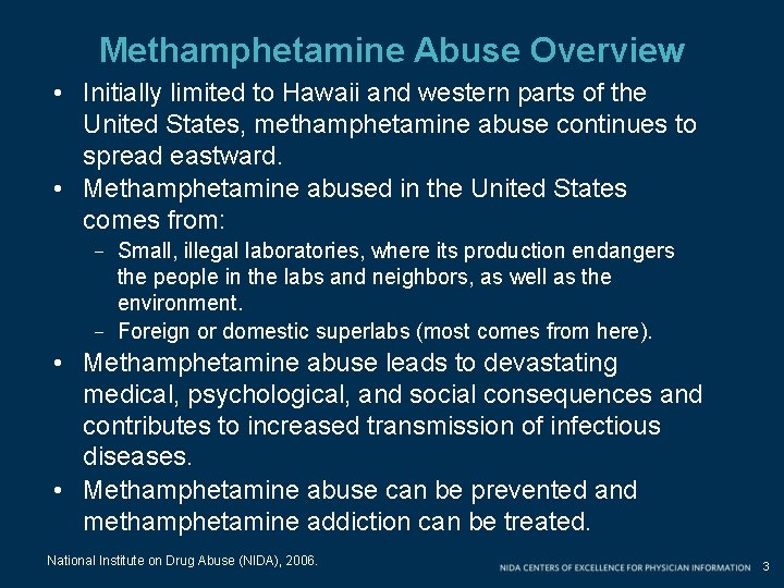 Methamphetamine Abuse Overview • Initially limited to Hawaii and western parts of the United