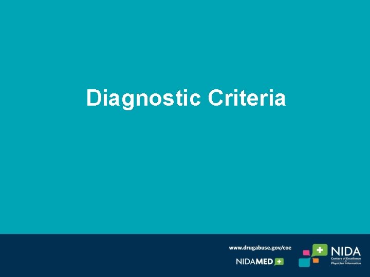 Diagnostic Criteria Diagnostic Criteria