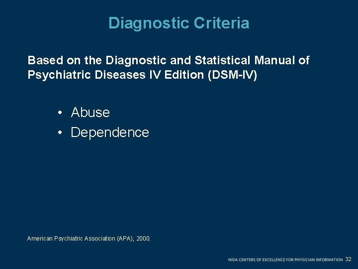 Diagnostic Criteria Based on the Diagnostic and Statistical Manual of Psychiatric Diseases IV Edition Diagnostic Criteria Based on the Diagnostic and Statistical Manual of Psychiatric Diseases IV Edition