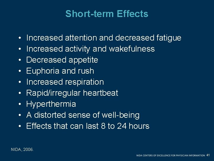 Short-term Effects • • • Increased attention and decreased fatigue Increased activity and wakefulness Short-term Effects • • • Increased attention and decreased fatigue Increased activity and wakefulness