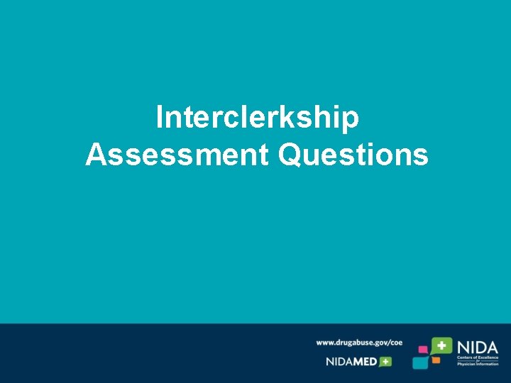 Interclerkship Assessment Questions Interclerkship Assessment Questions