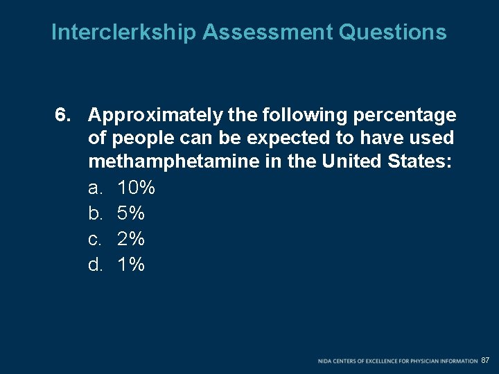 Interclerkship Assessment Questions 6. Approximately the following percentage of people can be expected to Interclerkship Assessment Questions 6. Approximately the following percentage of people can be expected to
