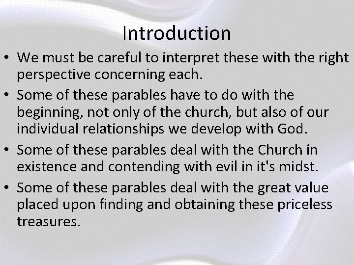 Introduction • We must be careful to interpret these with the right perspective concerning