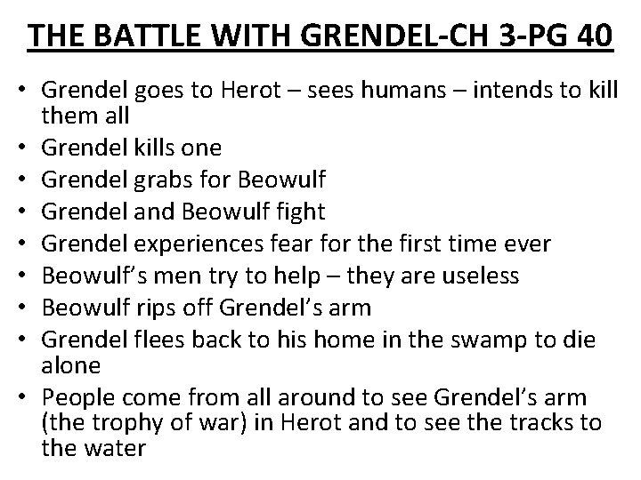 THE BATTLE WITH GRENDEL-CH 3 -PG 40 • Grendel goes to Herot – sees