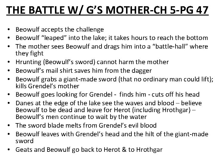 THE BATTLE W/ G’S MOTHER-CH 5 -PG 47 • Beowulf accepts the challenge •