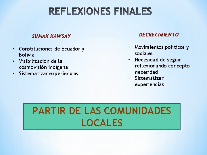 SUMAK KAWSAY • Constituciones de Ecuador y Bolivia • Visibilización de la cosmovisión indígena