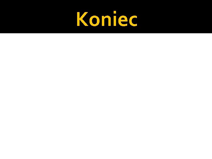 Koniec 