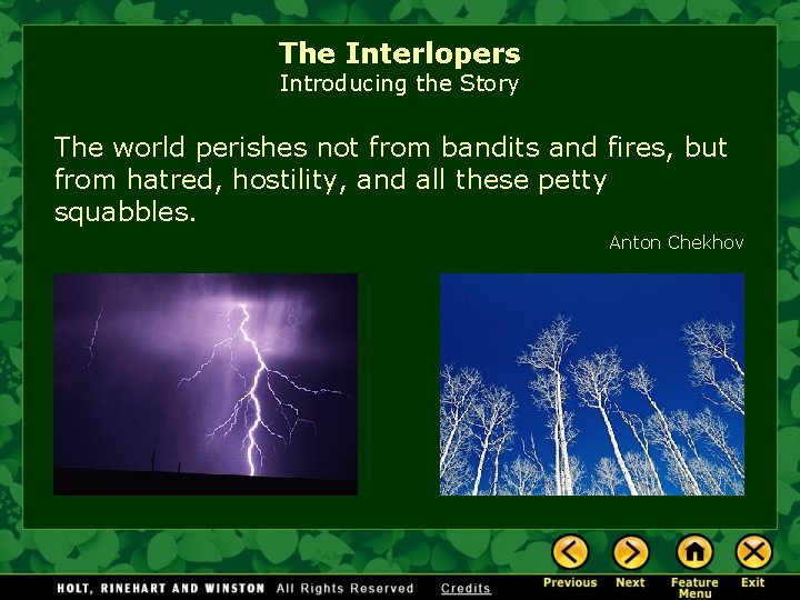 The Interlopers Introducing the Story The world perishes not from bandits and fires, but