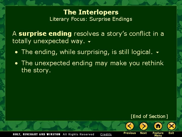 The Interlopers Literary Focus: Surprise Endings A surprise ending resolves a story’s conflict in