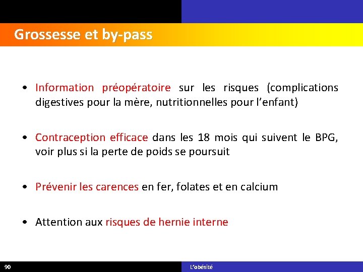 Grossesse et by-pass • Information préopératoire sur les risques (complications digestives pour la mère,