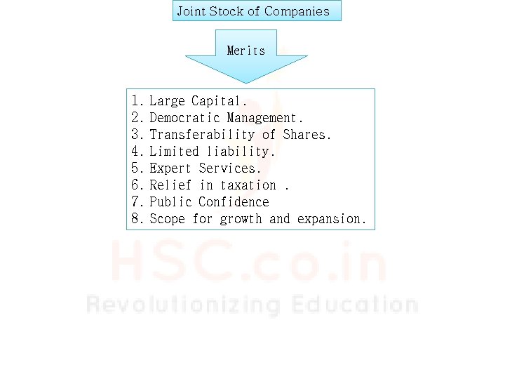 Joint Stock of Companies Merits 1. 2. 3. 4. 5. 6. 7. 8. Large