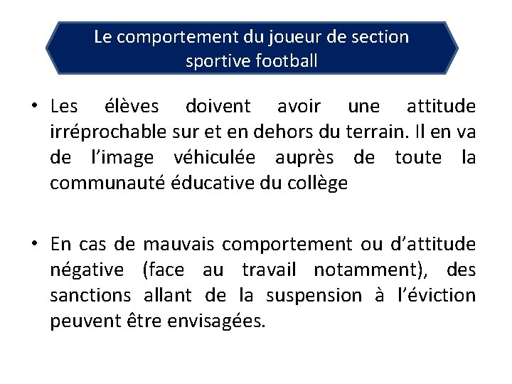 Le comportement du joueur de section sportive football • Les élèves doivent avoir une