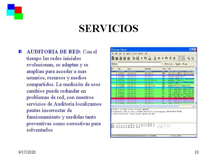 SERVICIOS AUDITORIA DE RED: Con el tiempo las redes iniciales evolucionan, se adaptan y