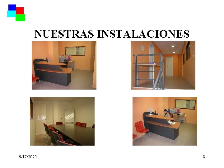 NUESTRAS INSTALACIONES 9/17/2020 8 