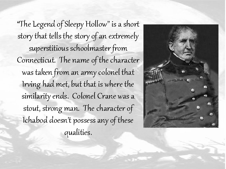 “The Legend of Sleepy Hollow” is a short story that tells the story of