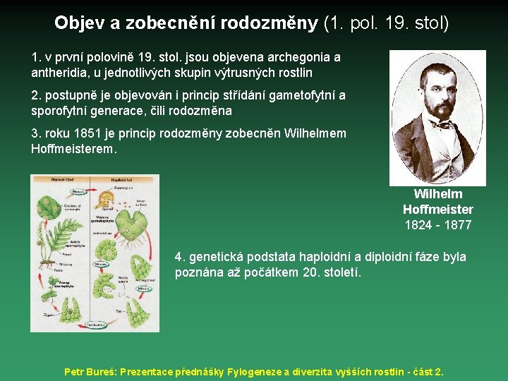 Objev a zobecnění rodozměny (1. pol. 19. stol) 1. v první polovině 19. stol.