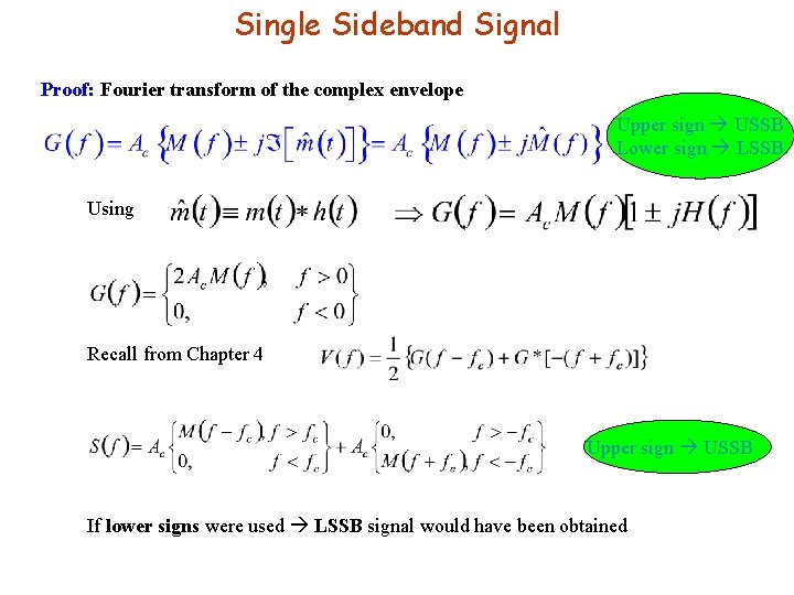 Single Sideband Signal Proof: Fourier transform of the complex envelope Upper sign USSB Lower