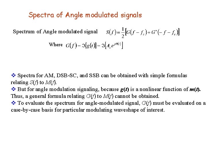 Spectra of Angle modulated signals Spectrum of Angle modulated signal Where v Spectra for