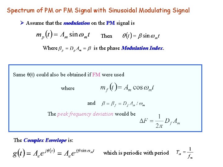 Spectrum of PM or FM Signal with Sinusoidal Modulating Signal Ø Assume that the