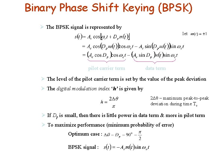 Binary Phase Shift Keying (BPSK) Ø The BPSK signal is represented by let pilot