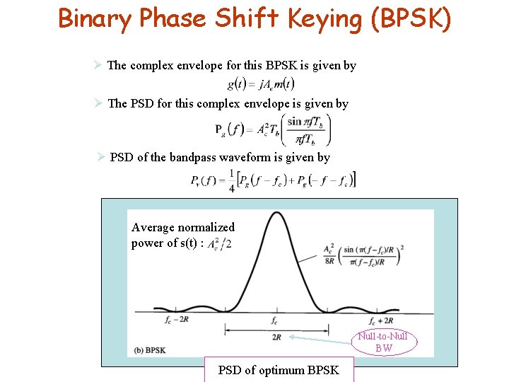 Binary Phase Shift Keying (BPSK) Ø The complex envelope for this BPSK is given