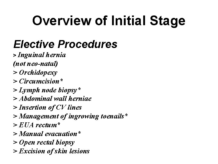 Overview of Initial Stage Elective Procedures > Inguinal hernia (not neo-natal) > Orchidopexy >