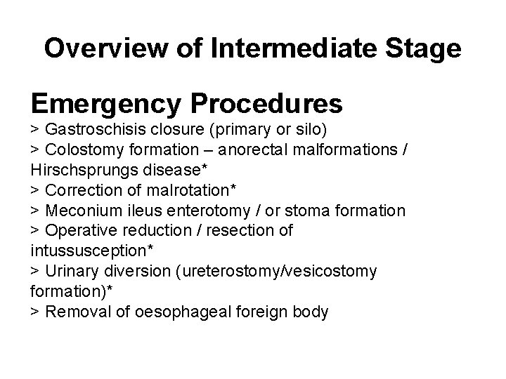 Overview of Intermediate Stage Emergency Procedures > Gastroschisis closure (primary or silo) > Colostomy
