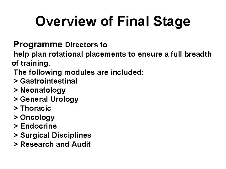 Overview of Final Stage Programme Directors to help plan rotational placements to ensure a