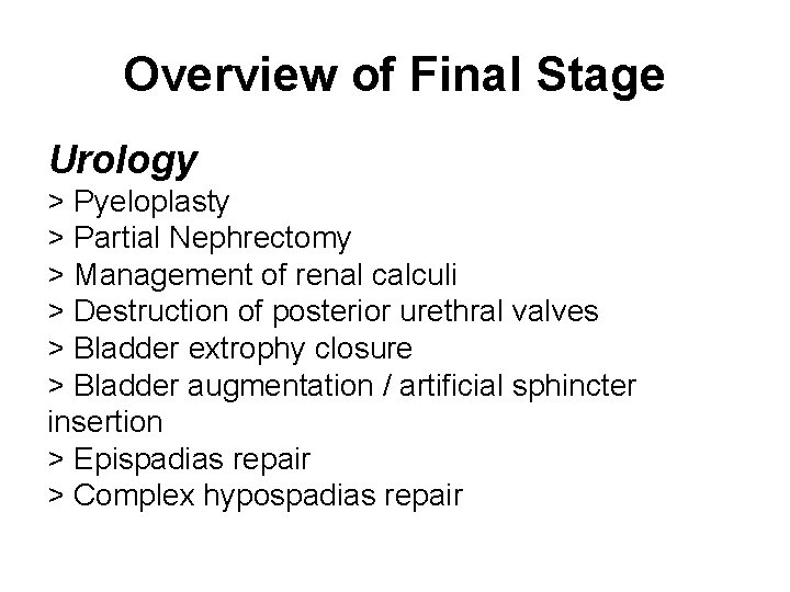 Overview of Final Stage Urology > Pyeloplasty > Partial Nephrectomy > Management of renal