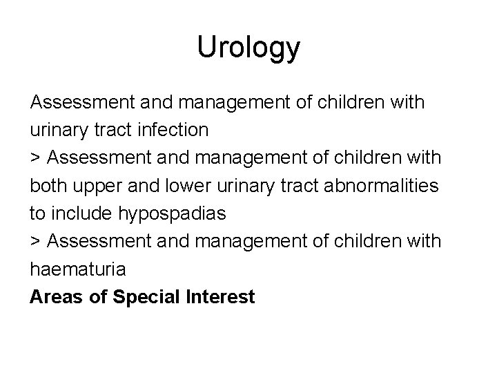 Urology Assessment and management of children with • urinary tract infection > Assessment and