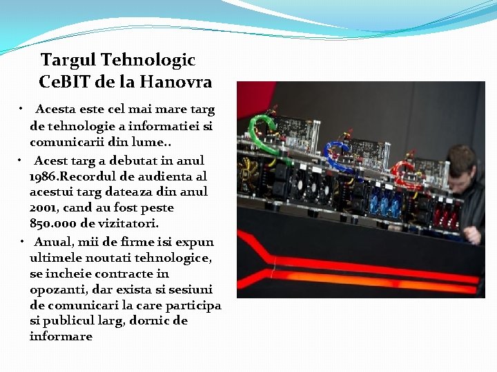 Targul Tehnologic Ce. BIT de la Hanovra • Acesta este cel mai mare targ Targul Tehnologic Ce. BIT de la Hanovra • Acesta este cel mai mare targ