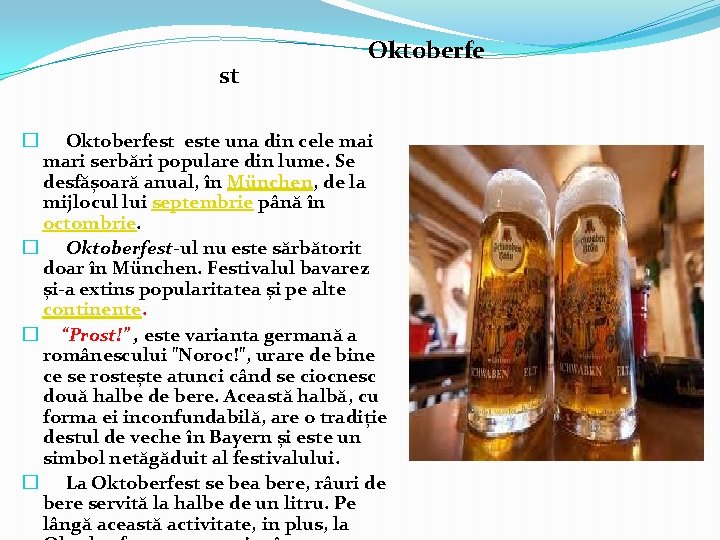 st Oktoberfe � Oktoberfest este una din cele mai mari serbări populare din st Oktoberfe � Oktoberfest este una din cele mai mari serbări populare din