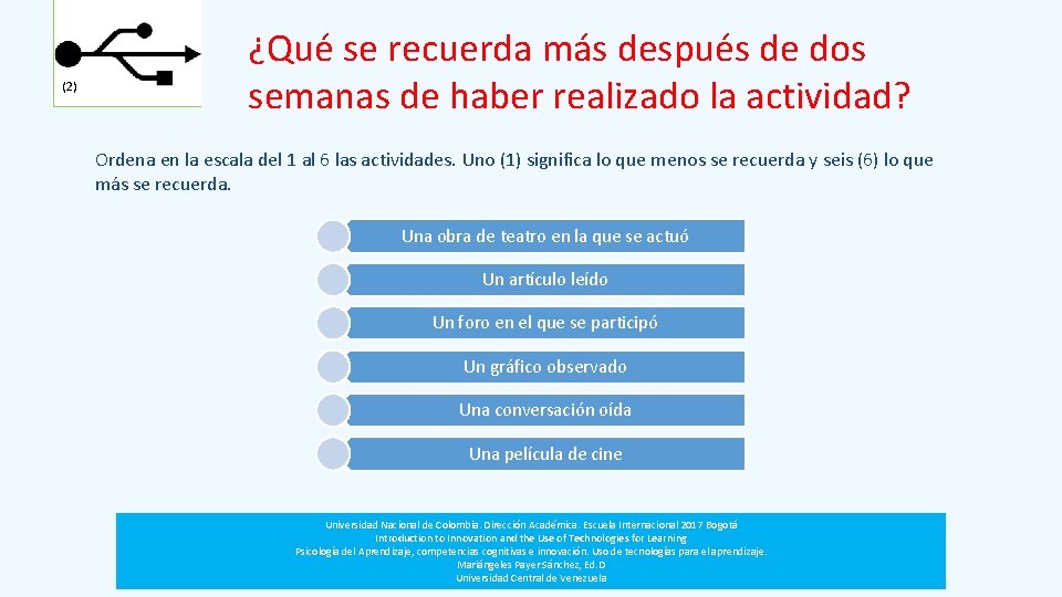 (2) ¿Qué se recuerda más después de dos semanas de haber realizado la actividad?